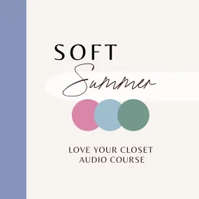 Soft Summer - Love Your Closet Audio Course